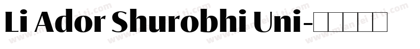 Li Ador Shurobhi Uni字体转换